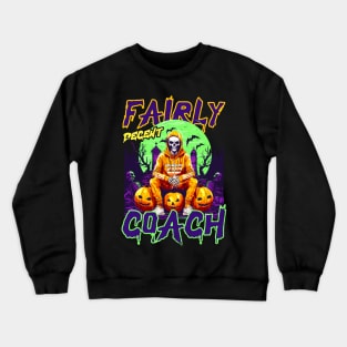 Halloween Coach Shirt | Fairly Decent Coach Skeleton Crewneck Sweatshirt